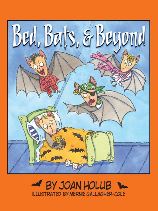 Title details for Bed, Bats, & Beyond by Joan Holub - Available
